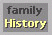 Family
                HISTORY